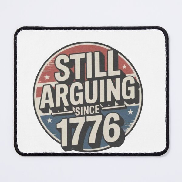 Item preview, Still arguing since 1776 vintage designed and sold by RamneekFraty.