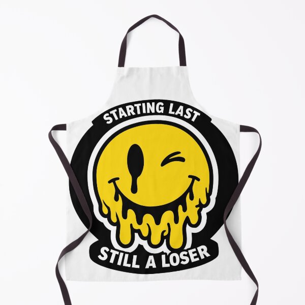 Item preview, Starting Last Still A Loser Dripping Smiley Face Design designed and sold by CLUB SODA KID DESIGNS.