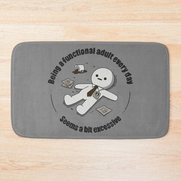 Item preview, Being a functional adult every day designed and sold by loobsart.