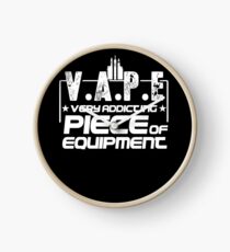 V.A.P.E Very Addicting Piece of Equipment - Vape Gift Shirt Clock