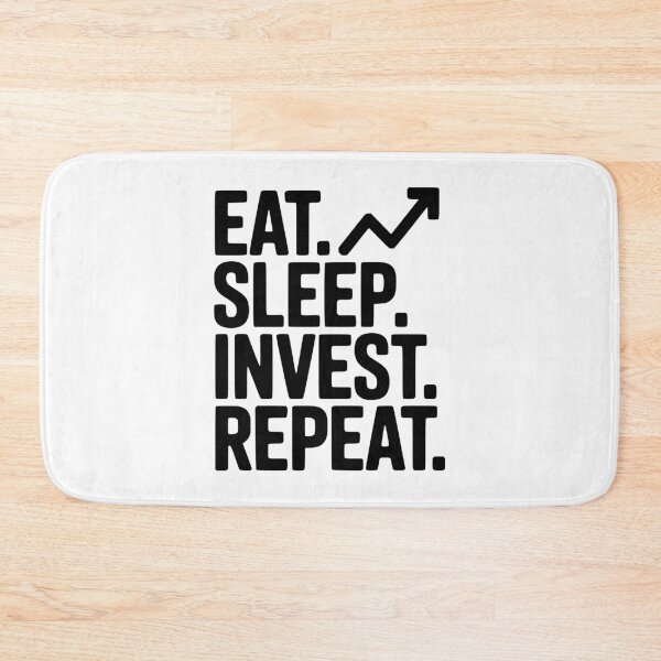 Item preview, Eat. Sleep. Invest. Repeat. designed and sold by Frank Ring.