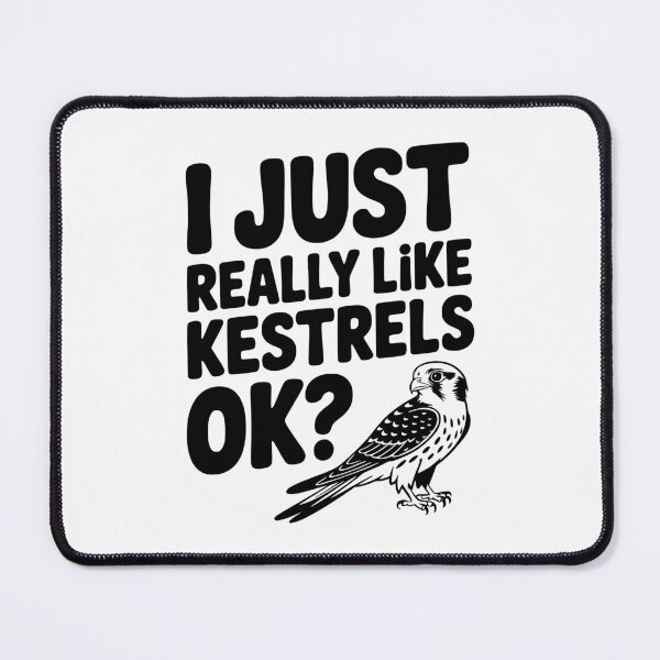 Item preview, I Just Really Like Kestrels Ok? designed and sold by Frank Ring.