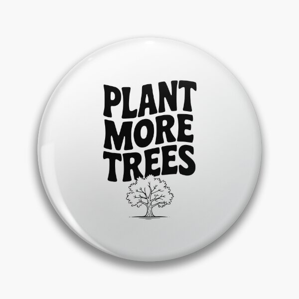 Item preview, Plant More Trees designed and sold by Frank Ring.