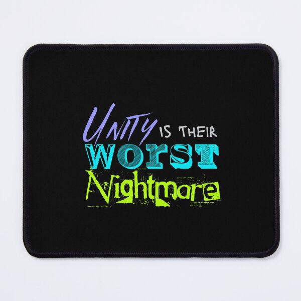 Item preview, Unity Is Their Worst Nightmare: Anti-Division Power Statement designed and sold by iamdisruptive.
