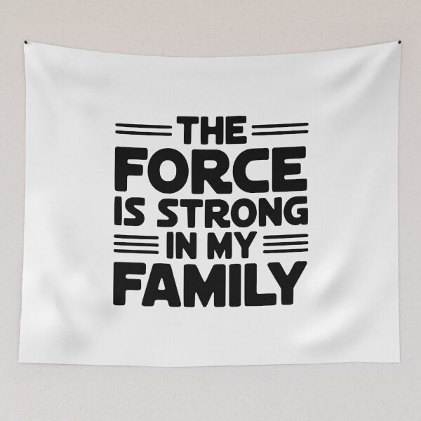 Item preview, The Force Is Strong In My Family designed and sold by Frank Ring.