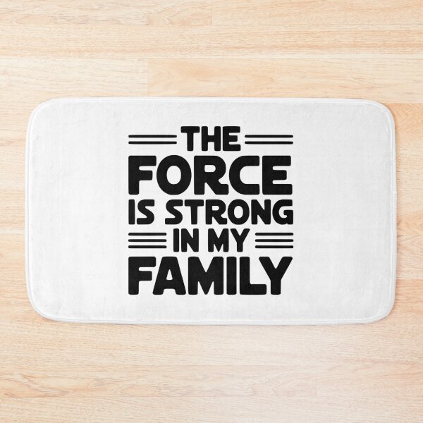 Item preview, The Force Is Strong In My Family designed and sold by Frank Ring.