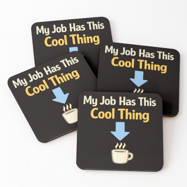 Item preview, Minimalist Funny Work Shirt – My Job Has This Cool Thing Coffee Design designed and sold by FrameFlow.