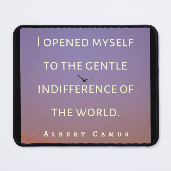 Item preview, Copy of Albert Camus black and white: I opened myself to the gentle indifference of the world designed and sold by artbleed.