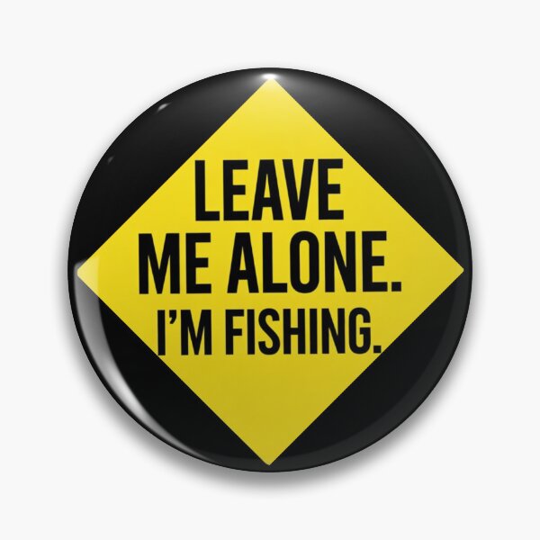 Item preview, Leave Me Alone I’m Fishing Quote – Funny Introvert Angler Design | Minimalist Fishing Humor for Lake Fishing & Outdoor Lovers designed and sold by Ladys-Gents.
