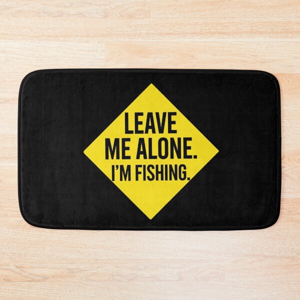 Item preview, Leave Me Alone I’m Fishing Quote – Funny Introvert Angler Design | Minimalist Fishing Humor for Lake Fishing & Outdoor Lovers designed and sold by Ladys-Gents.