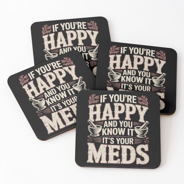 Item preview, If You're Happy And You Know It It's Your Meds designed and sold by Millsoft.