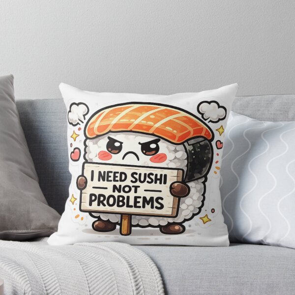 Item preview, Funny Sushi I Need Sushi Not Problems Kawaii Cartoon designed and sold by MarinaBlackArt.