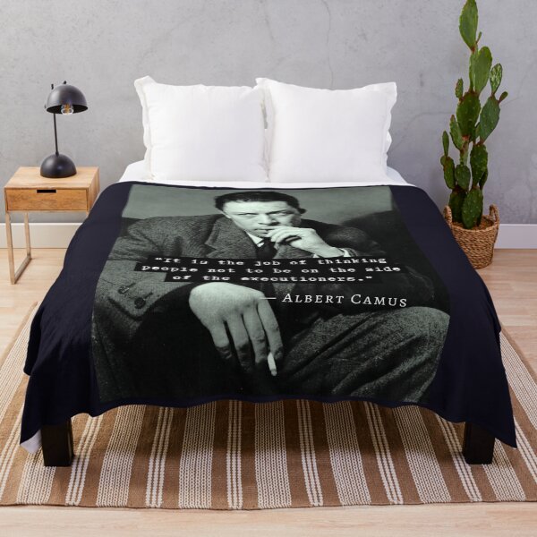 Item preview, Albert Camus black and white portrait and quote: "It is the job of thinking people not to be on the side of the executioners." designed and sold by artbleed.