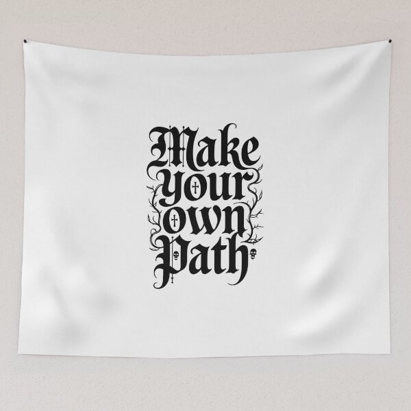 Item preview, Make Your Own Path – Gothic Typography Dark Aesthetic Quote Design designed and sold by ArcticFoxStudio.