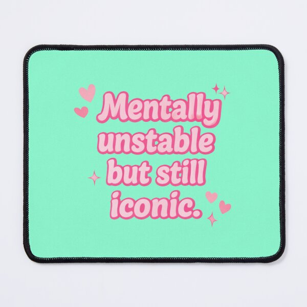 Item preview, Mentally Unstable But Still Iconic Aesthetic designed and sold by ZeloraArt.