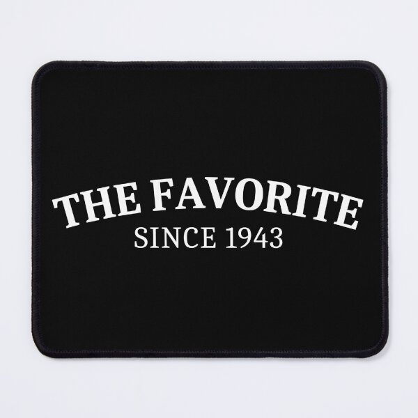 Item preview, The Favorite Since 1943 designed and sold by Sleepy Cat Design.