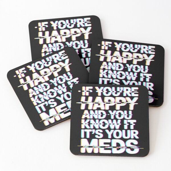 Item preview, If You're Happy And You Know It It's Your Meds designed and sold by Millsoft.