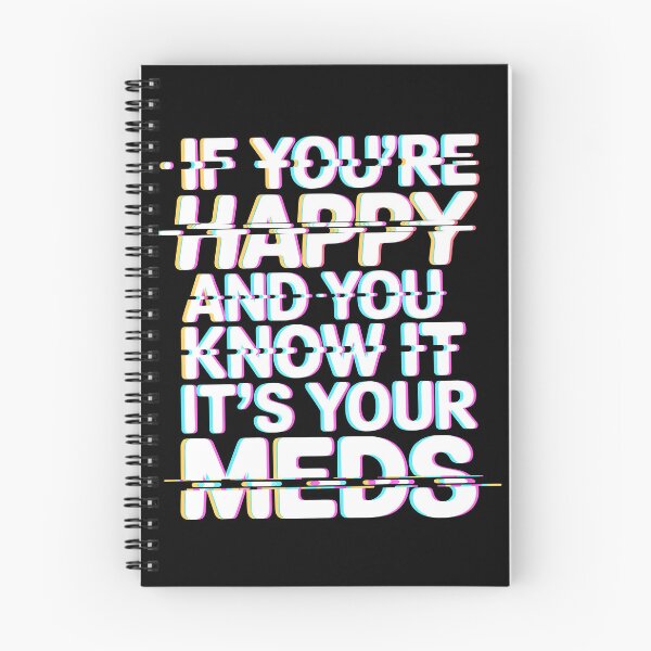 Item preview, If You're Happy And You Know It It's Your Meds designed and sold by Millsoft.