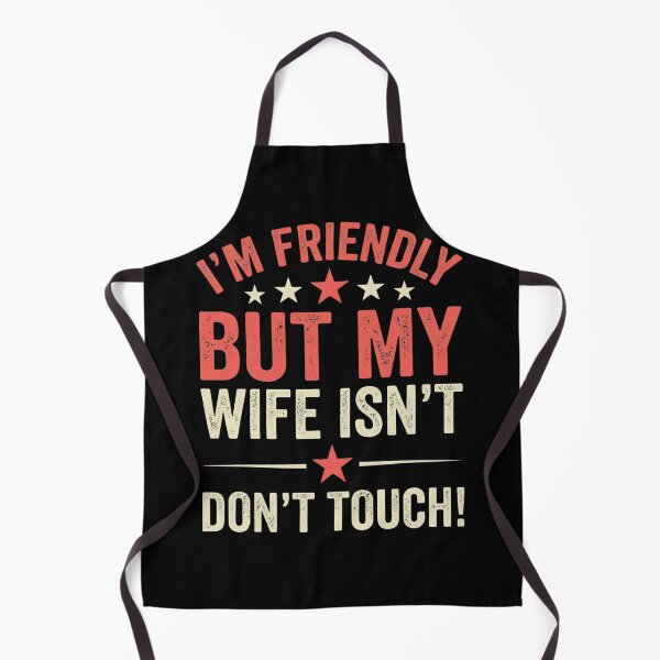 Item preview, I'm Friendly But My Wife Isn't Don't Touch Husband Joke Marriage Humor Gift designed and sold by FormalDehyena.