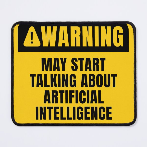 Item preview, Artificial Intelligence Funny AI Warning Sign designed and sold by MaryAller.