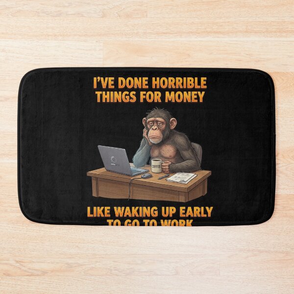Item preview, I've Done Horrible Things For Money Like Waking Up Early To Go To Work | Funny Work Humor | Office Employee Sarcasm designed and sold by FormalDehyena.