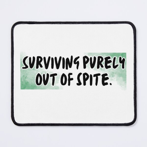 Item preview, Surviving purely out of spite. designed and sold by Hexcellent Designs.