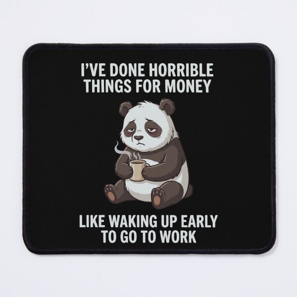 Item preview, I've Done Horrible Things For Money Like Waking Up Early To Go To Work Employee Humor Morning Hater Coffee Lover designed and sold by FormalDehyena.