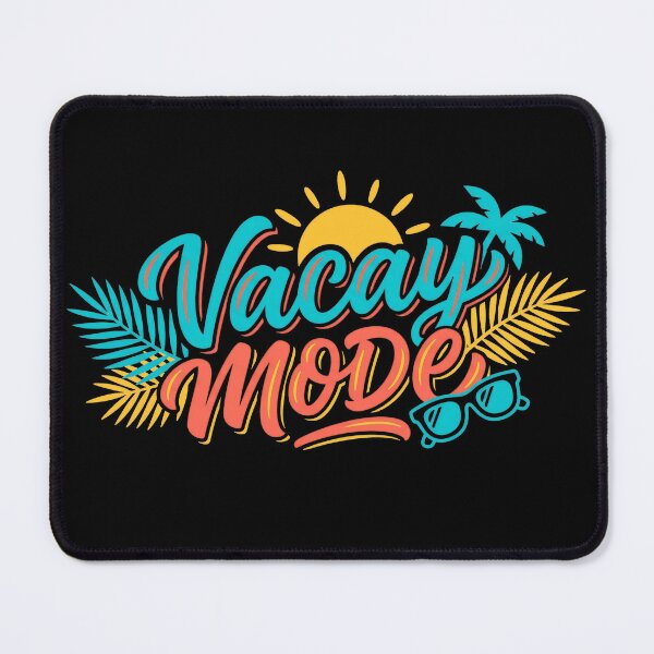 Item preview, Vacay Mode designed and sold by casualVisions.