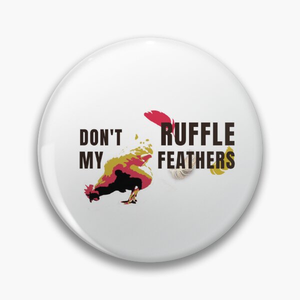 Item preview, chicken - don't make me ruffle my feathers designed and sold by ChiaraPagani.