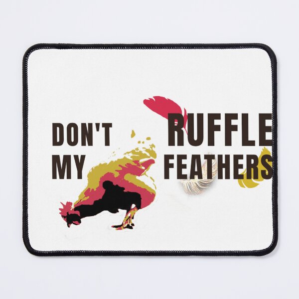 Item preview, chicken - don't make me ruffle my feathers designed and sold by ChiaraPagani.