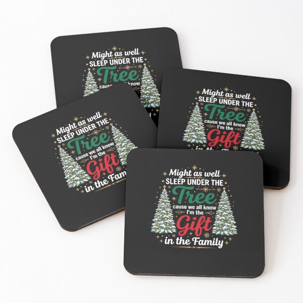 Item preview, Might As Well Sleep Under The Tree Cause We All Know I'm The Gift In The Family Christmas Holiday Family Humor designed and sold by FormalDehyena.