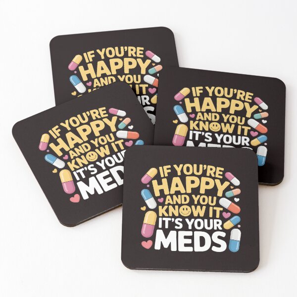 Item preview, If You're Happy And You Know It It's Your Meds – Sarcastic Mental Health Humor designed and sold by Redgiant87x.