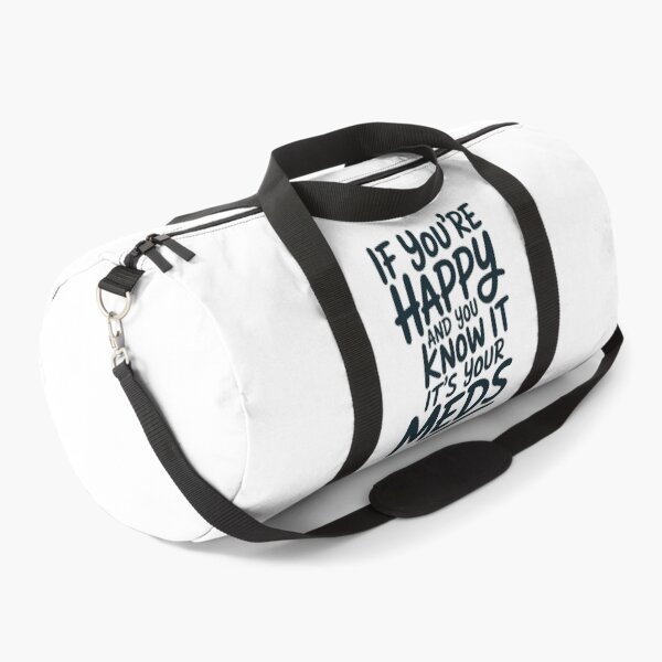 Item preview, If You're Happy And You Know It It's Your Meds designed and sold by Millsoft.