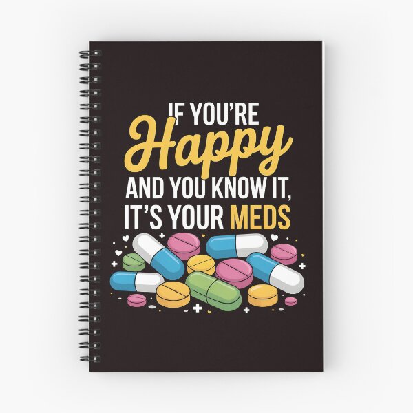 Item preview, If You're Happy And You Know It It's Your Meds – Dark Humor Antidepressant Joke designed and sold by Redgiant87x.