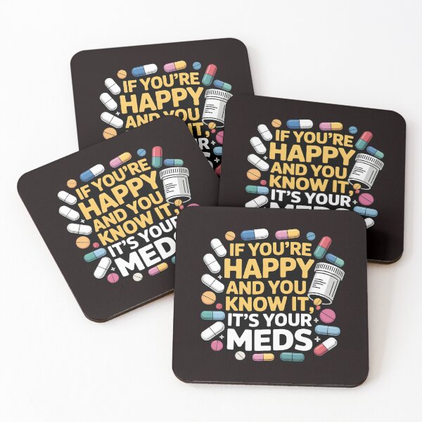 Item preview, If You're Happy And You Know It It's Your Meds – Sarcastic Antidepressant Humor designed and sold by Redgiant87x.