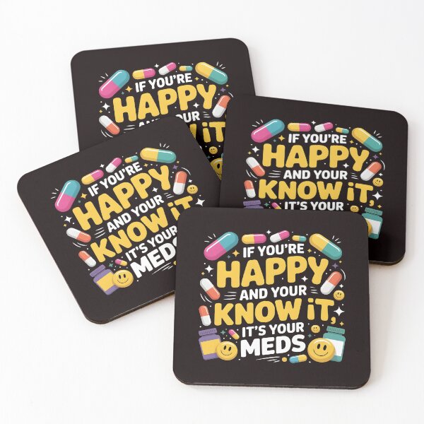 Item preview, If You're Happy And You Know It It's Your Meds – Mental Health Dark Humor Design designed and sold by Redgiant87x.