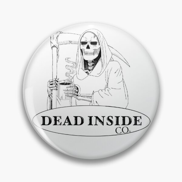 Item preview, Dead Inside Co. designed and sold by Apeel2me.