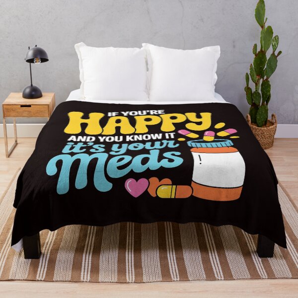Item preview, If You're Happy And You Know It It's Your Meds – Dark Humor Mental Health Joke designed and sold by Redgiant87x.