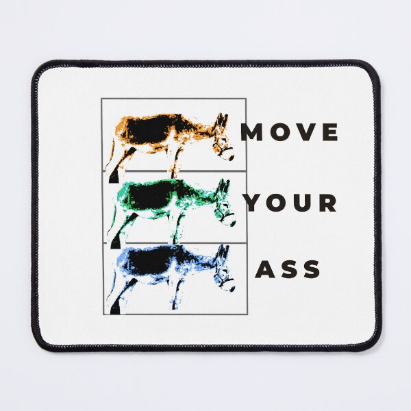 Item preview, Move Your Ass – Funny Donkey Pun Design designed and sold by ChiaraPagani.