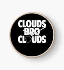 Clouds Bro Clouds - Vape Vaping Gift Shirt Tee Clock