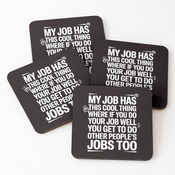 Item preview, My Job Has This Cool Thing – Office Humor Work Humor Sarcastic Coworker designed and sold by Redgiant87x.