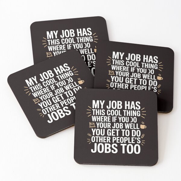 Item preview, My Job Has This Cool Thing – Sarcastic Work Humor Office Joke designed and sold by Redgiant87x.