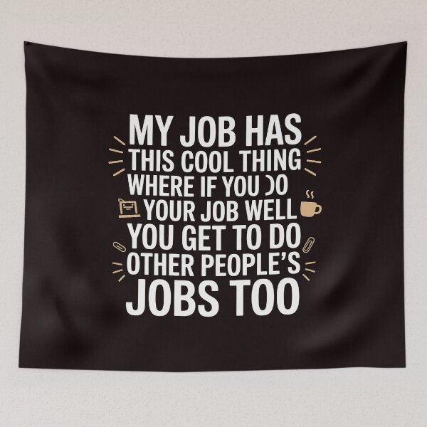 Item preview, My Job Has This Cool Thing – Sarcastic Work Humor Office Joke designed and sold by Redgiant87x.