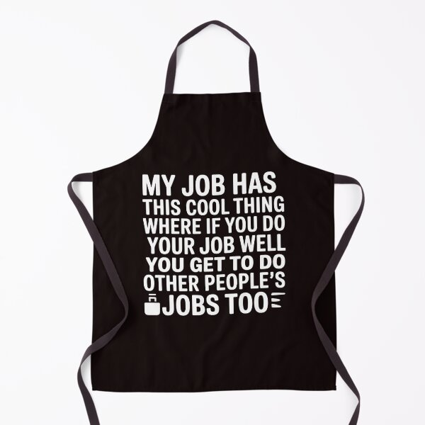Item preview, My Job Has This Cool Thing – Funny Office Humor Coworker Quote designed and sold by Redgiant87x.