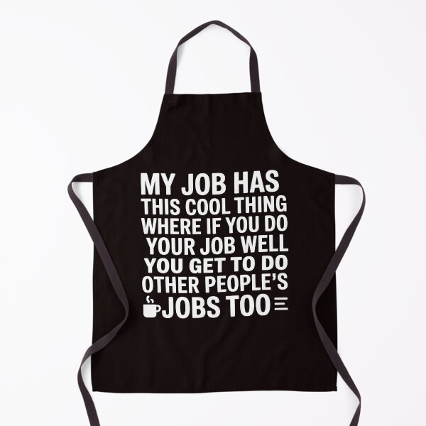 Item preview, My Job Has This Cool Thing – Work Humor Sarcastic Office Design designed and sold by Redgiant87x.