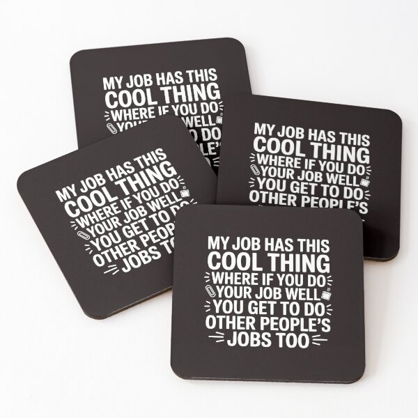 Item preview, My Job Has This Cool Thing – Sarcastic Coworker Work Humor designed and sold by Redgiant87x.
