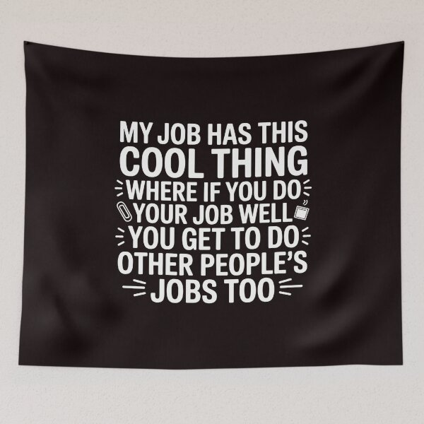 Item preview, My Job Has This Cool Thing – Sarcastic Coworker Work Humor designed and sold by Redgiant87x.
