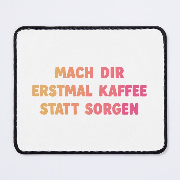 Item preview, Make yourself a coffee first, instead of worrying. designed and sold by klebtgut.