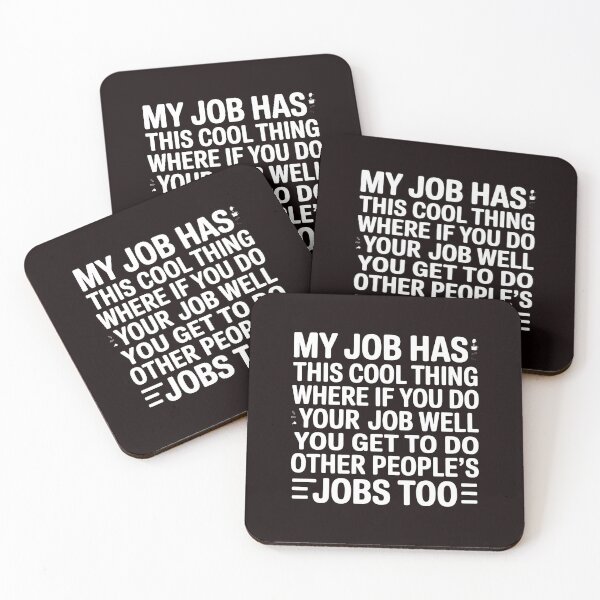 Item preview, My Job Has This Cool Thing – Funny Work Humor Coworker Joke designed and sold by Redgiant87x.