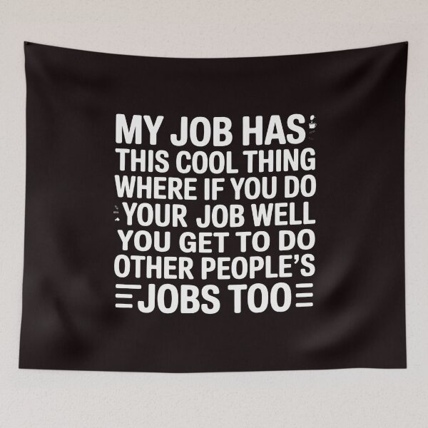 Item preview, My Job Has This Cool Thing – Funny Work Humor Coworker Joke designed and sold by Redgiant87x.